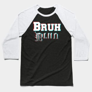 Bruh vs Bruv Baseball T-Shirt